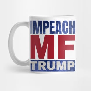 Impeach the MF Mug